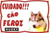 Placa De Advertência Cuidado Cão Feroz Husky.frete Gratis