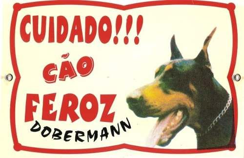 Placa De Advertência . Cão Feroz Dobermann .frete Gratis