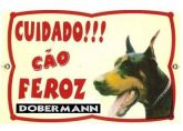 Placa Advertencia. Cuidado Cão Feroz Doberman. Frete Grátis
