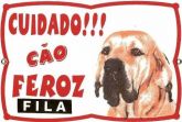 Placa De Advertência Cão Feroz Fila Frete Gratis + Brinde!!