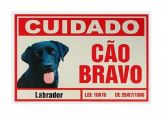 Placa De Advertencia. Cão Bravo. Labrador. Frete Grátis